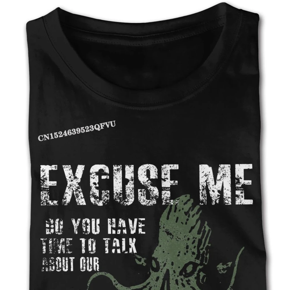 Cthulhu T Shirt Excuse Me Do You Have A Moment To Talk About Our Lord Cthulhu T-Shirt Men Mens Funny Gothic Style Anime Tshirt