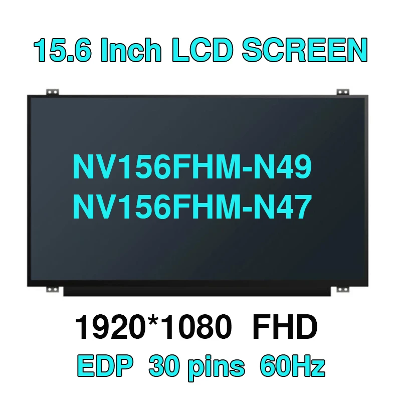 

15.6" IPS Laptop LCD Screen NV156FHM-N49 Fit NV156FHM-N47 For Lenovo ThinkPad T570 T580 E580 E585 E590 E595 1920x1080 30pins eDP