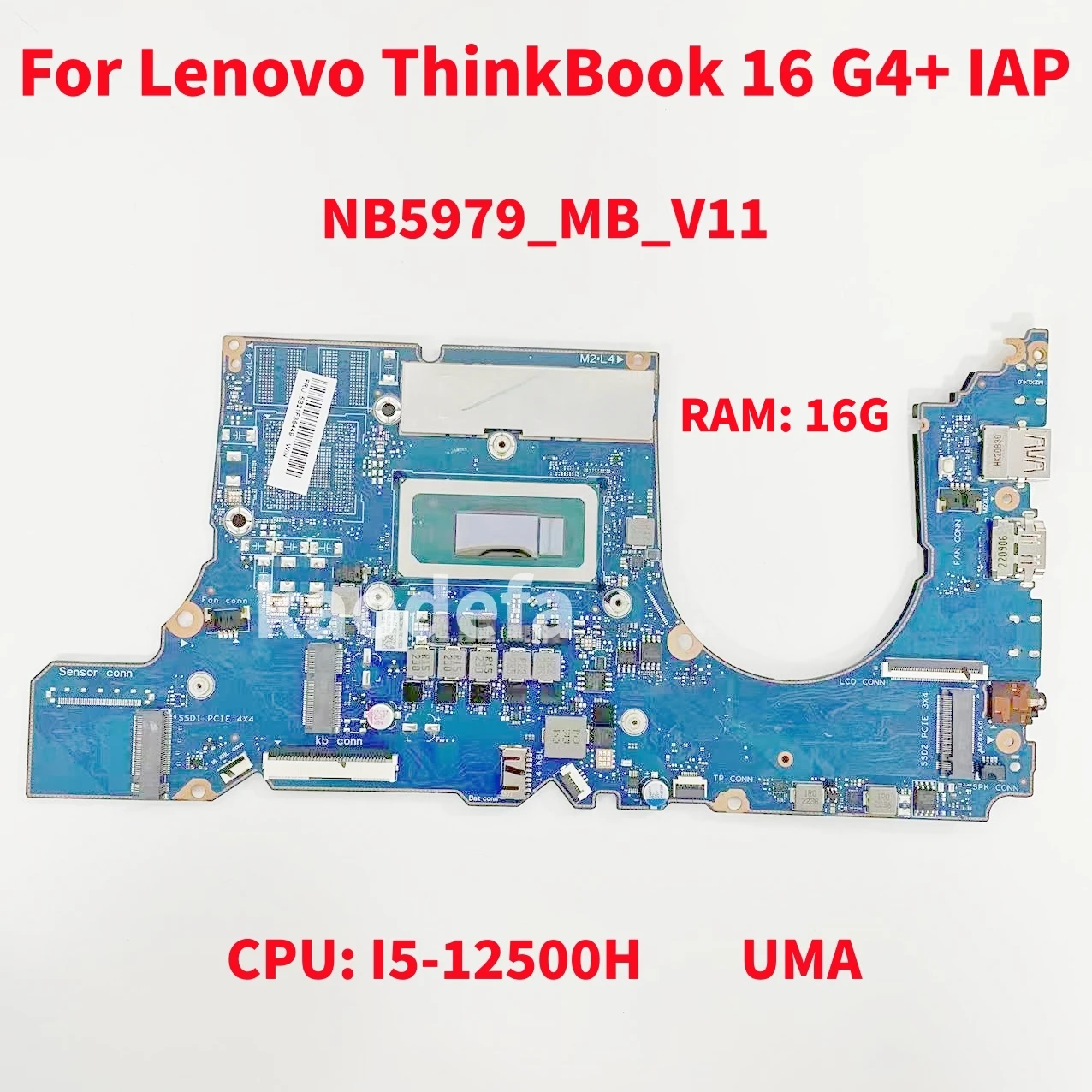 

NB5979 _ mbван11 для Lenovo ThinkBook 16 G4 + IAP материнская плата для ноутбука CPU: I5-12500H RAM: 16GB DDR4 NB5979 FRU:5B21F36449 тест ОК