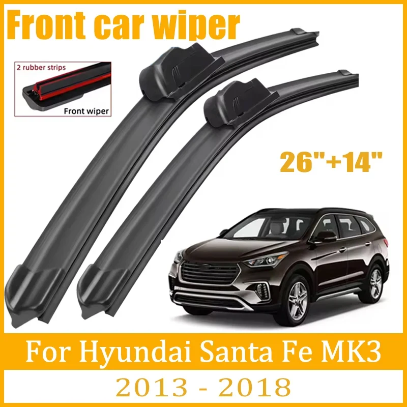 

For Hyundai Santa Fe MK3 2013 - 2018 2014 Wiper Front Wiper Blades Windshield Windscreen Window Brush 26"+14" Car Accessories