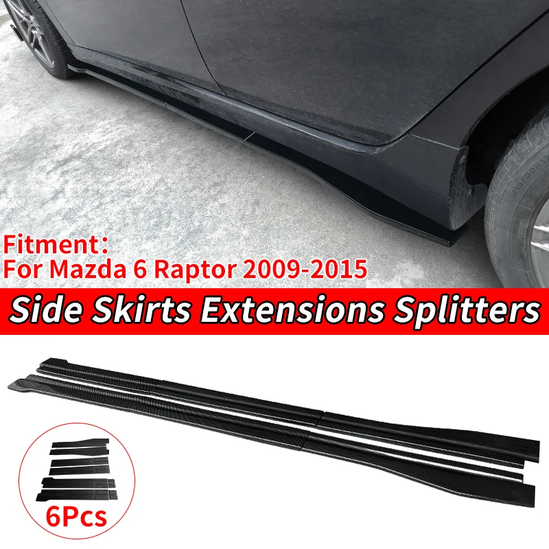 

Side Skirts Extension Rocker Panels Lip Splitters Bumper Car Styling Gloss Black Side Skirt Spoiler For Mazda 6 Raptor 2009-2015