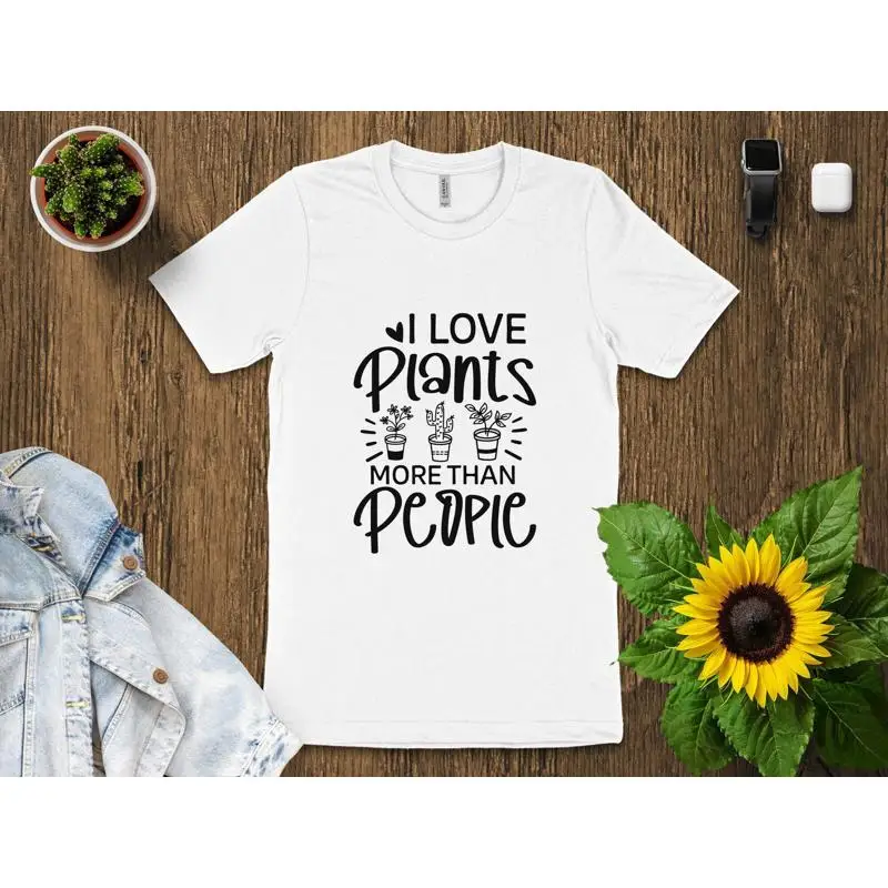 

I Love Plants More Than People T Shirt Funny Plant Lover Gardening Humor Enthusiast Casual