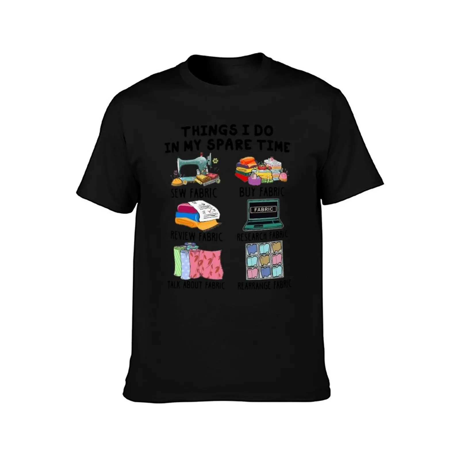 Things i do in my space time Sew fabricBuy fabric Review fabric T-Shirt Casual Trendy Streetwear Tee Shirt T-Shirt