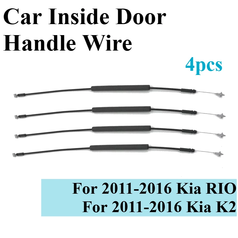 4pcs For Kia RIO K2 Inner Cable Wire Universal Car Interior Front LeftRight Door Handle Release 2011 2012 2013 2014 2015 2016
