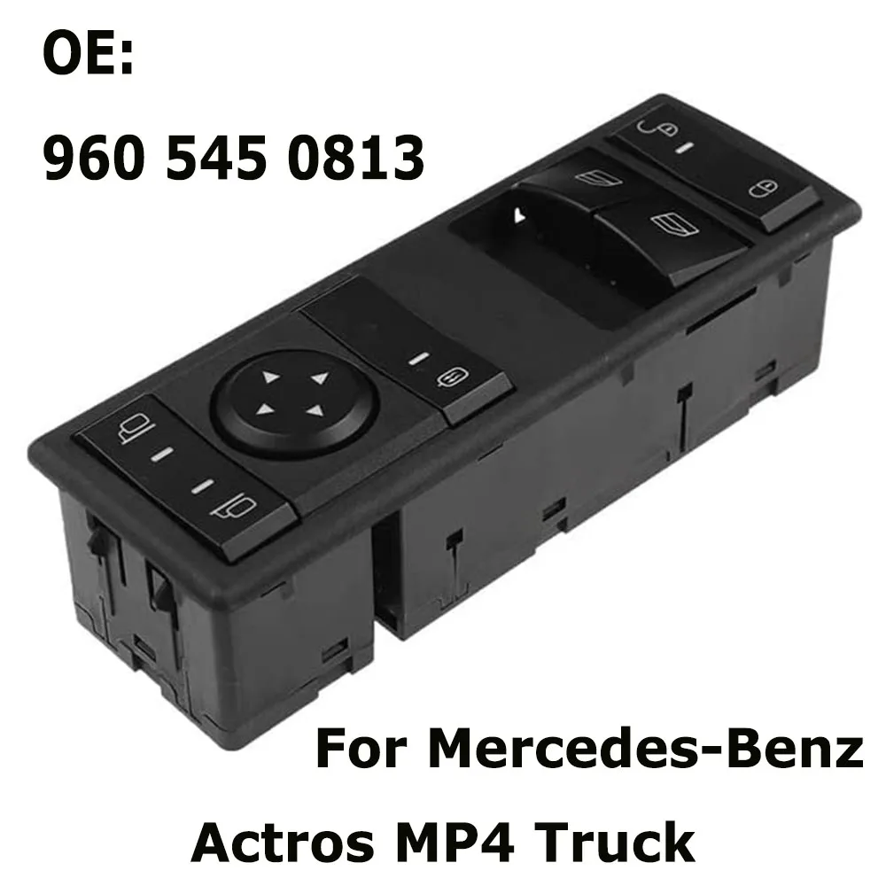 

Window Switch Car Accessories For Mercedes-Benz Actros MP4 Truck Power Glass Lifter Control Button 9605450813 A9605450813 Parts