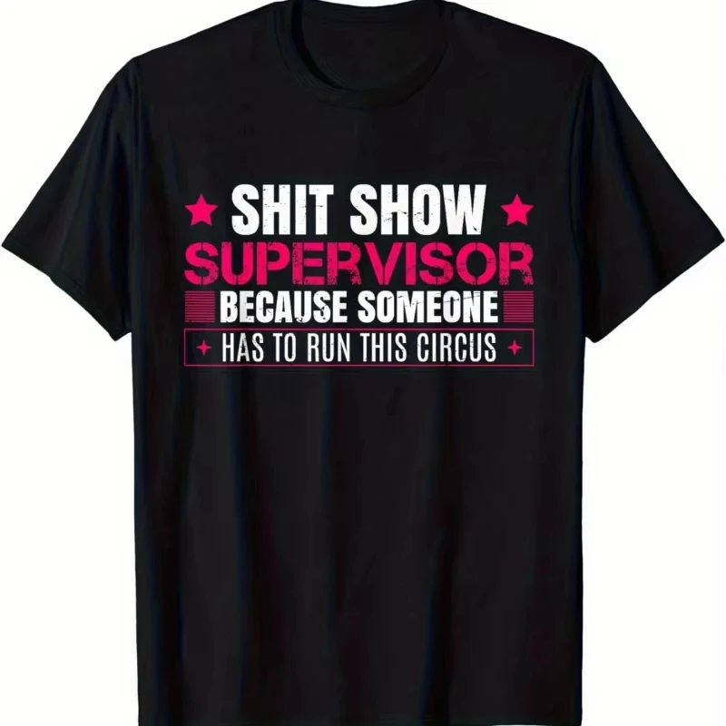 2026 Men's Women Shit Show Supervisor T Shirt Streetwear Oversized Tee Summer Casual  Gen Z Alpha B