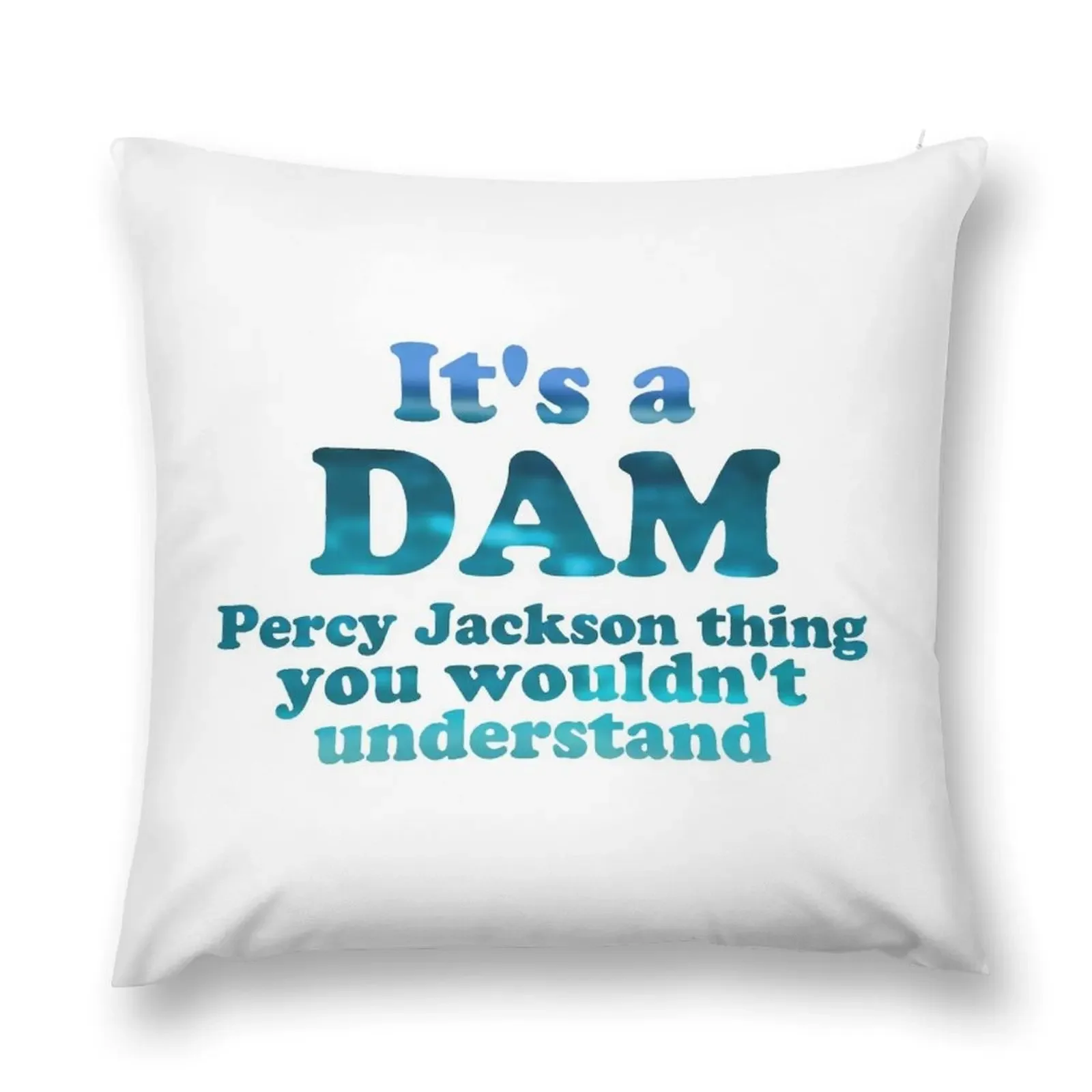 It's a Dam Percy Jackson Thing Blue Sea Writing Throw Pillow Pillow Cover pillow cover christmas