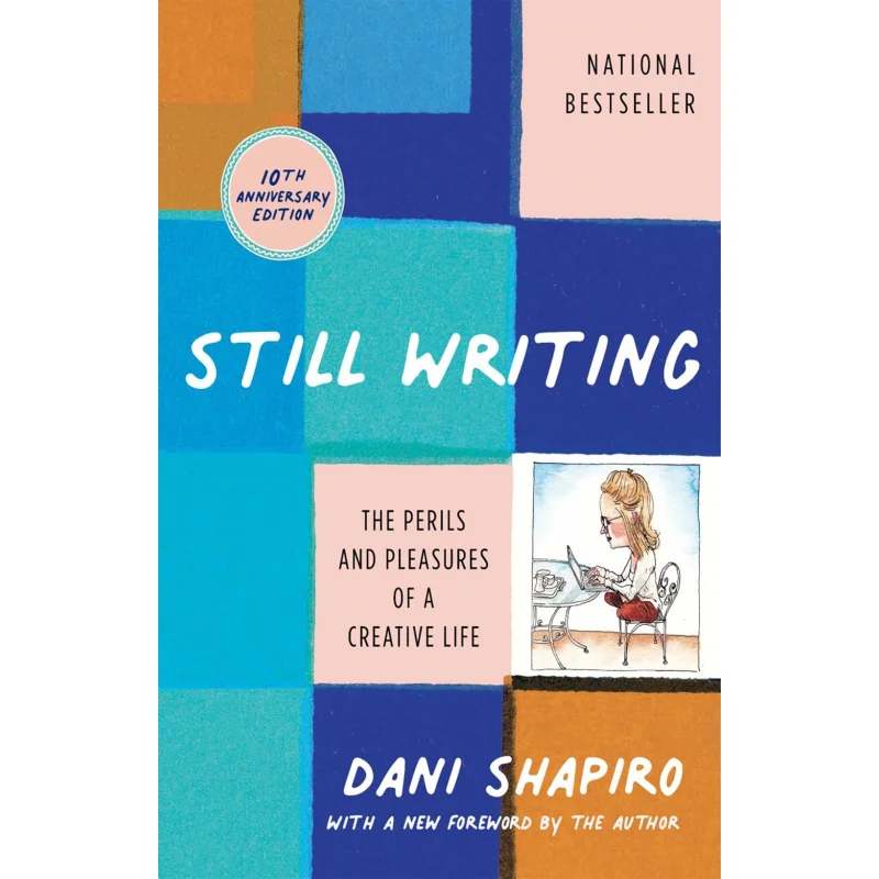 

Все еще письменность Перейса и удовольствия творческой жизни, издание до 10-летия Dani Shapiro Grove Press 9780802162298 Книга