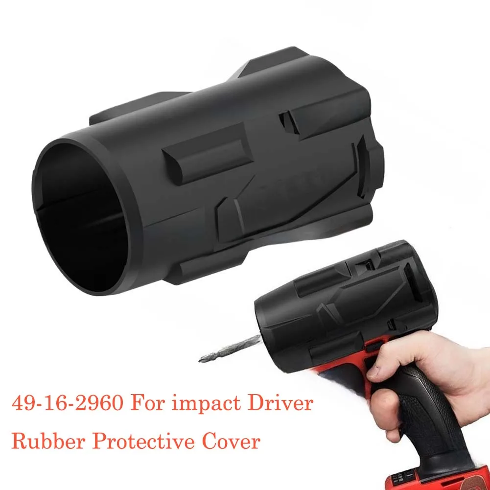 Black Rubber Protective Cover For 2960-20 2962-20 2962P-20 For Impact Driver Anti-Drop Boot Shield Tool Safety Accessory Part