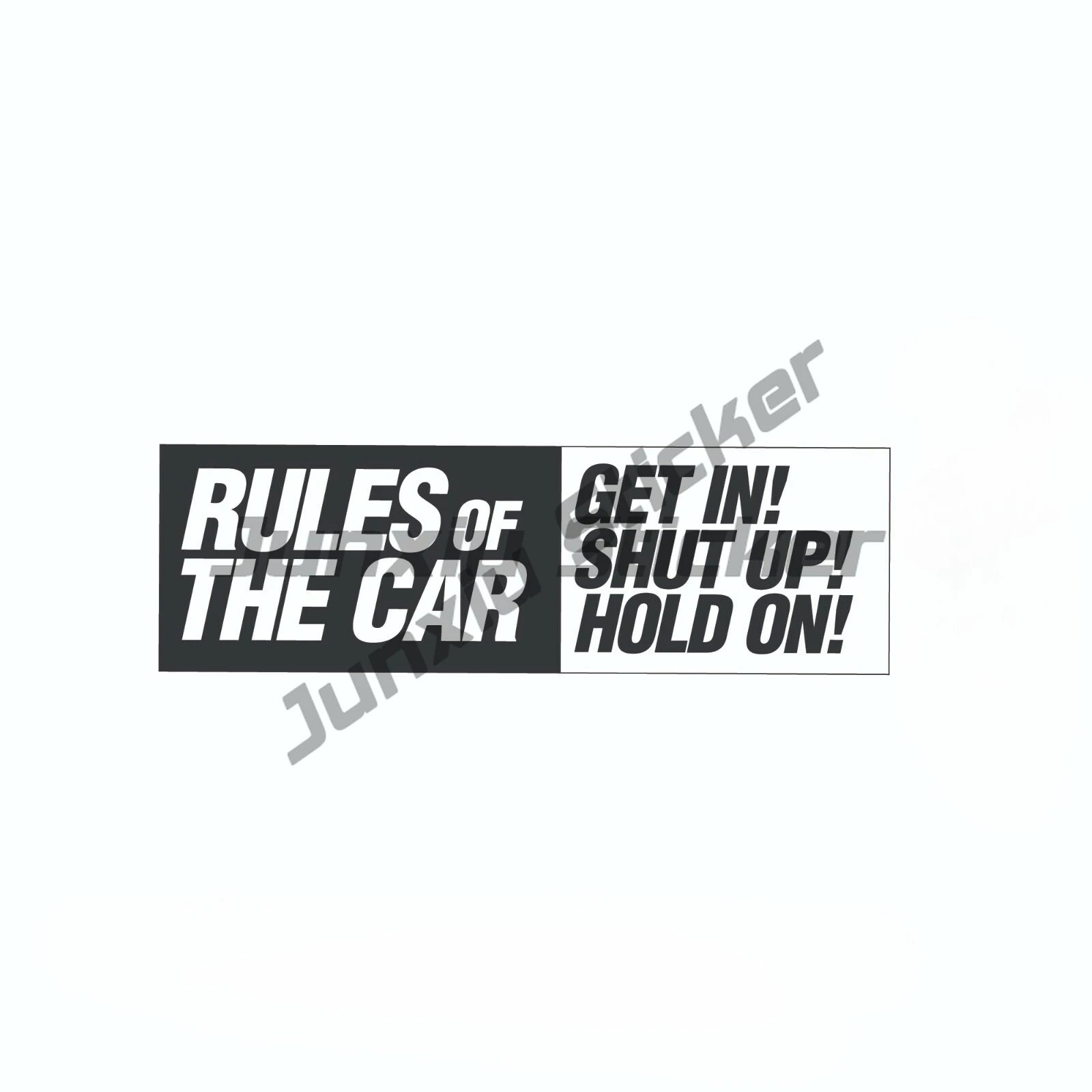 

Rules of The Car Get in Shut Up Sticker Ute Window Bumper Funny Car Decal
