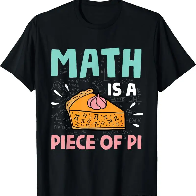 Math is a Piece of Pie Pi Day Lover T shirt
