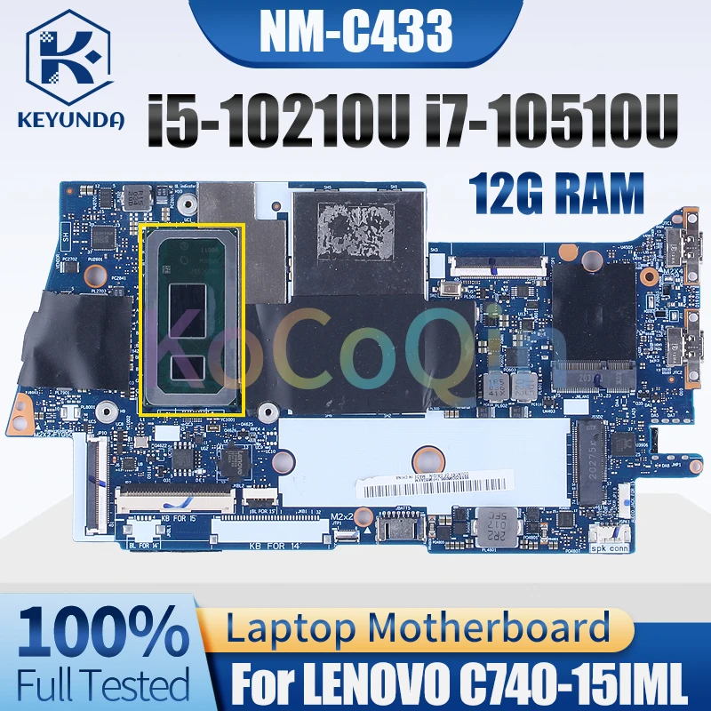 

For LENOVO C740-15IML Notebook Mainboard NM-C433 i5-10210U i7-10510U 12G RAM 8SSB2096066 5B20S43033 Laptop Motherboard