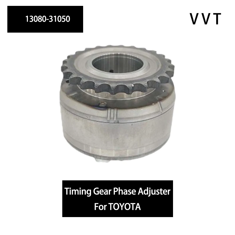 

13080-31050 Camshaft sprocket Phase adjuster For Toyota Previa 2007 3.5L 7-passenger luxury model Highlander 2009 3.5L 4WD