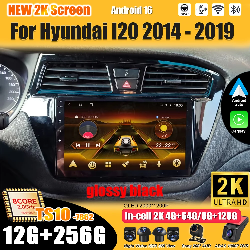 For Hyundai I20 2014 2015 -2018 2019 Android 16 Multimedia Video Player GPS Navigation Mirror Link Touch Screen Wifi RDS 5G