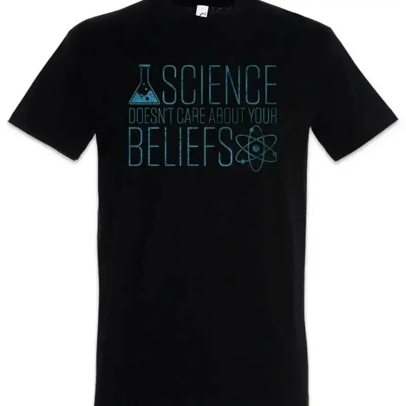 Science Doesn't Care Scientist Chemist Atheism Atheist Physicist Fun T Shirt