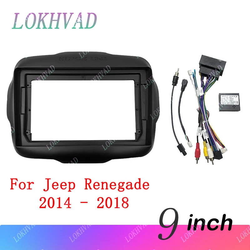 LOKHVAD  Car Android Radio Stereo Player Frame Fascia 9 inch For Jeep Renegade 2014-2018 Panel Power Harness Wiring Cable Canbu