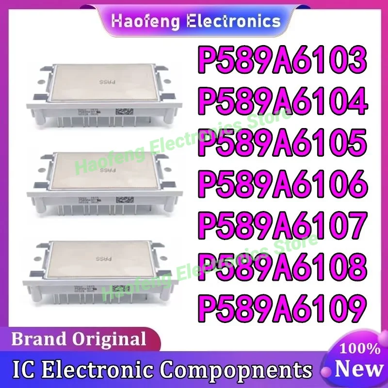 

P589A6103 P589A6104 P589A6105 P589A6106 P589A6107 P589A6108 P589A6109 NEW AND ORIGINAL MODULE