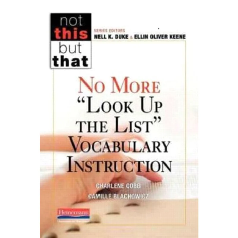 

No More Look Up The List Vocabulary Instruction Prof Books Heinemann 9780325049205 Book