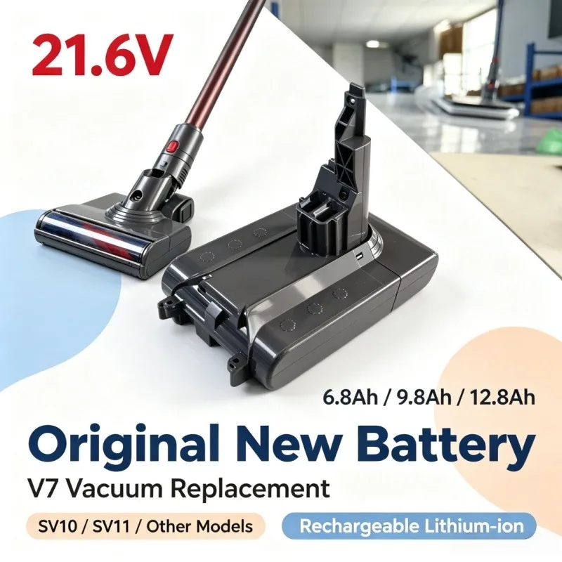 For V7 SV10 SV11 Vacuum Cleaner Original New 21.6V Lithium‑ion Battery 6.8Ah/9.8Ah/12.8Ah Replacement