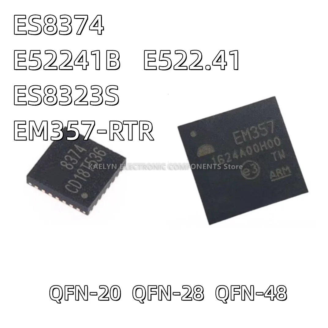 10PCS/lot ES8374 8374 E52241B USB E522.41 ES8323 ES8323S EM357-RTR EM357 QFN478 QFN-28 QFN20