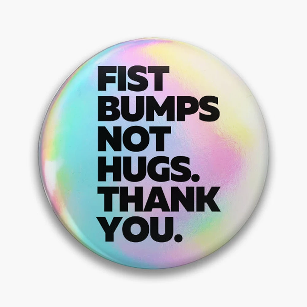 Fist Bumps Not Hugs. Thank You. Pin Holographic Star Heart Pin Brooches Laminated Button Fashion Accessory