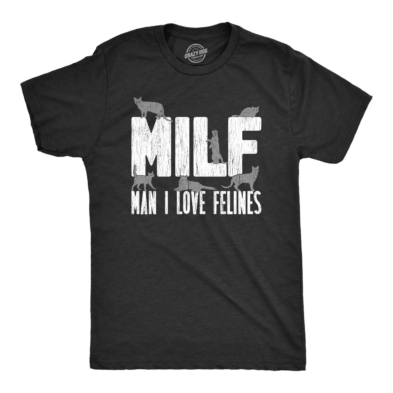 Mens MILF Man I Love Felines T Shirt Funny Sarcastic Cat Lovers Kitten Joke