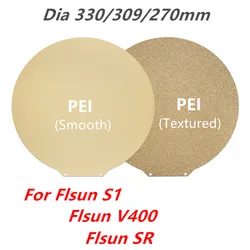 For Flsun S1/Flsun V400 PEI Build Plate Round Dia 330/309/270mm Textured/Smooth PEI Magnetic Flexible Spring Steel Print Bed