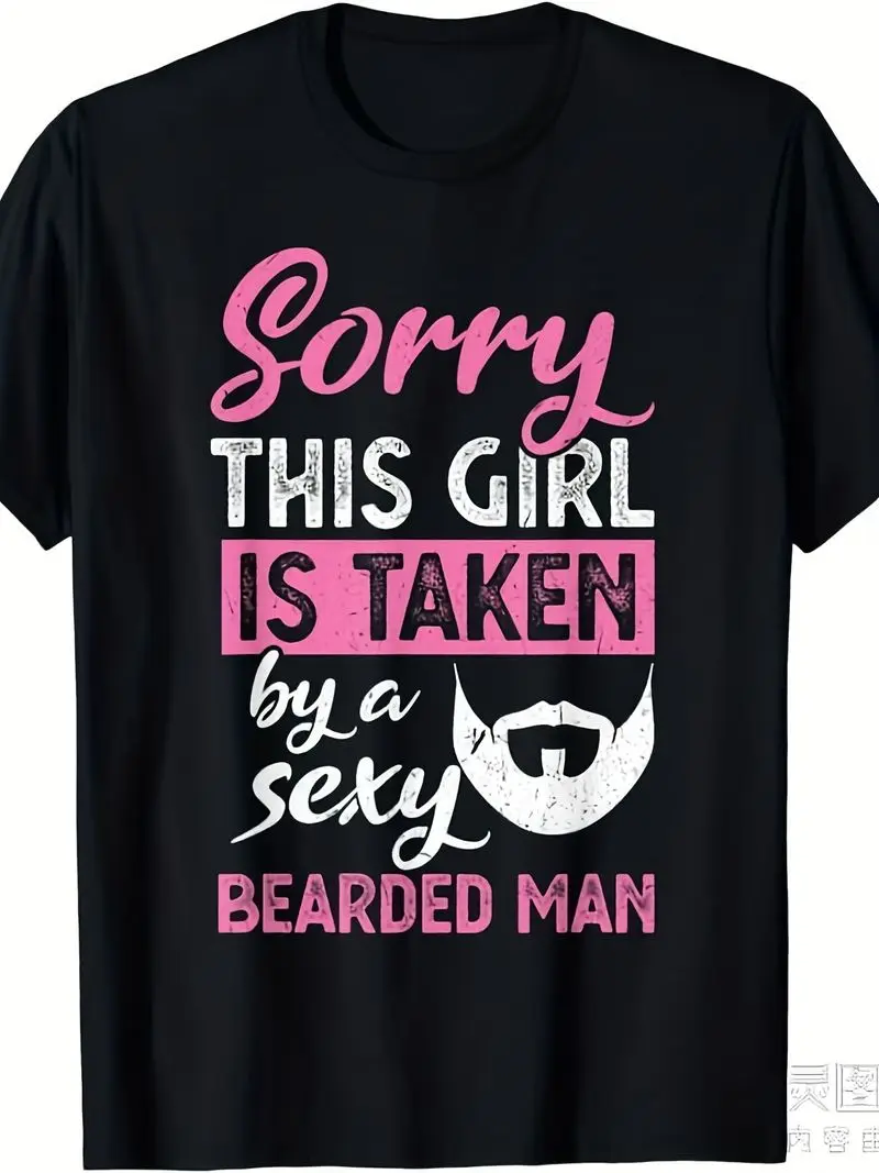 Sorry This Is Taken By A Sexy Bearded For Man T-Shirt Funny Couples Graphic Heavyweight 220Gsm Pure Crewneck Shirt For Men Gift