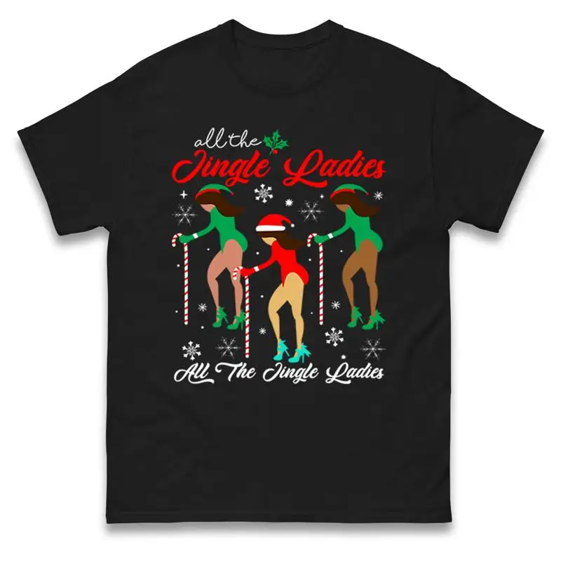 

All The Jingle Ladies Merry Christmas T Shirt Elf Sugarcane Funny