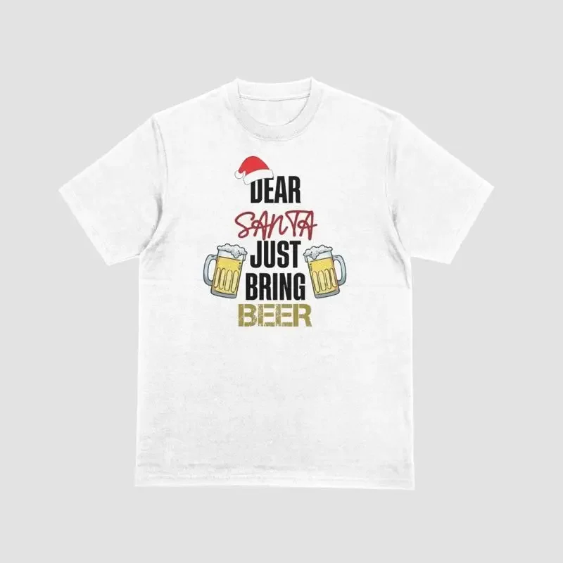 Dear Santa Just Bring Beer Funny Chirstmas T Shirt Lover Top Naughty List