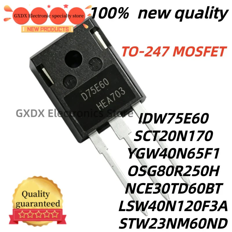 5pcs 100% New YGW40N65F1 NCE30TD60BT D75E60 IDW75E60 SCT20N170 STW23NM60ND OSG80R250H LSW40N120F3A TO-247 MOSFET, In Stock