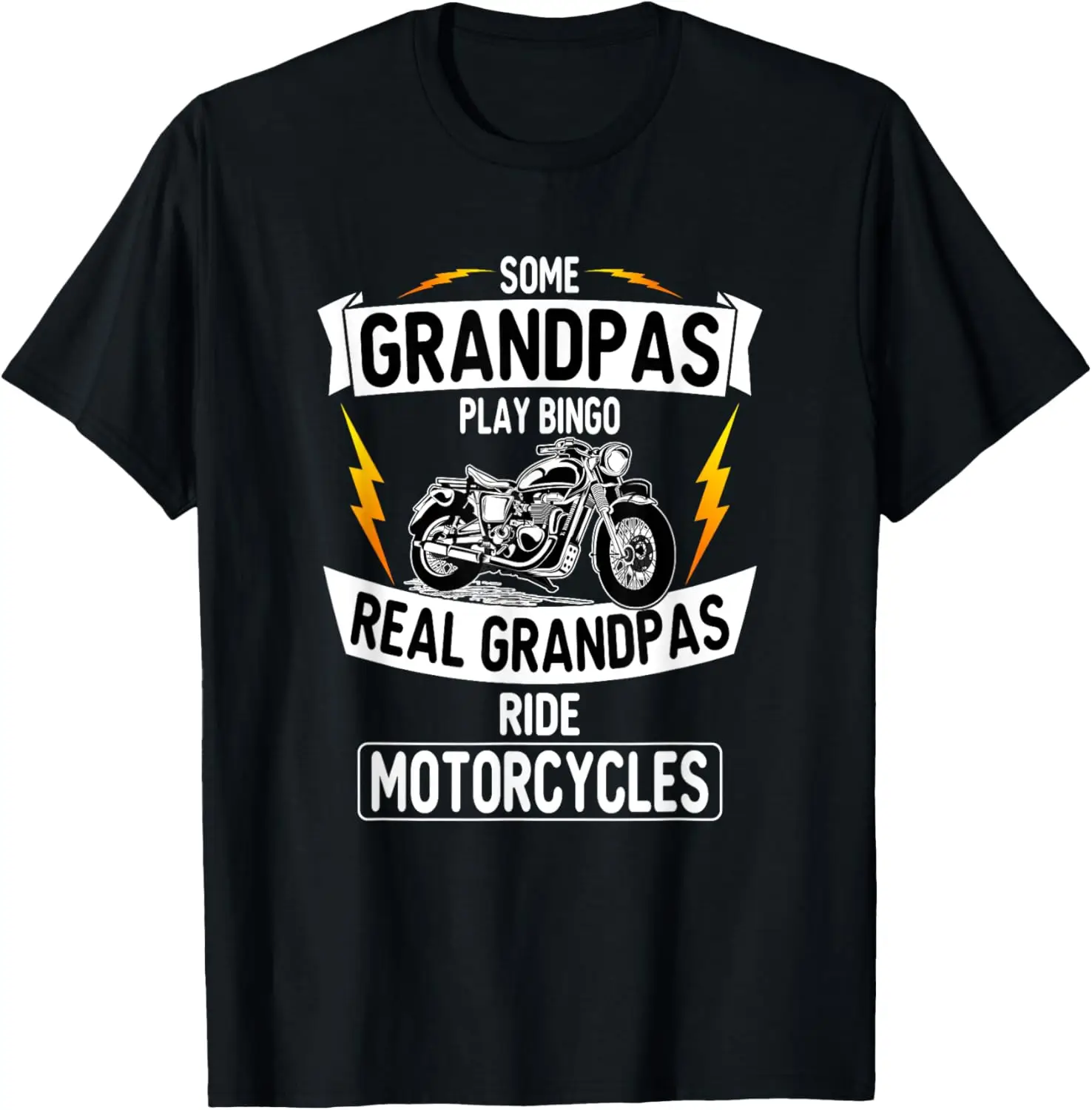 

some grandpas play bingo real grandpas ride motorcycles T-Shirt