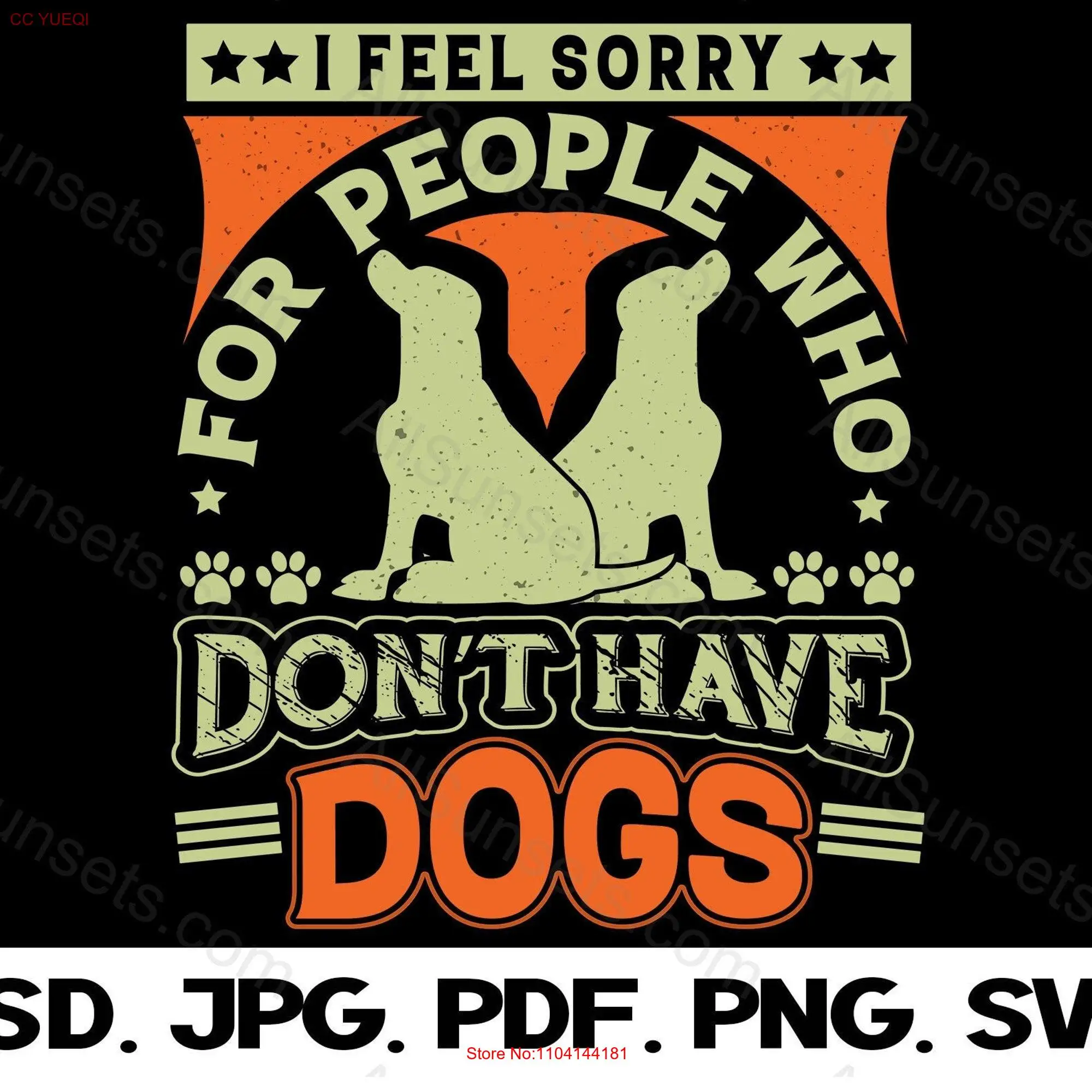 I Feel Sorry For People Who Don't Have Dogs T shirt Design Print at Home Pet Owner PNG Pdf Psd Jpg Svg AI EPS File Formats