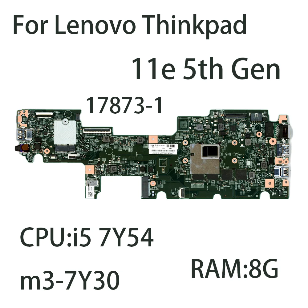 

Laptop Motherboard For Lenovo ThinkPad 11e 5th Gen 17873-1 With CPU:i5 7Y54 m3-7Y30 RAM:8G FRU:02DC044 02DD480