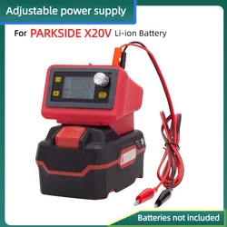 CNC DC Adjustable DC Voltage Regulator Power Supply Converter adapter FOR PARKSIDE X20V Lithium Battery (excluding Battery)
