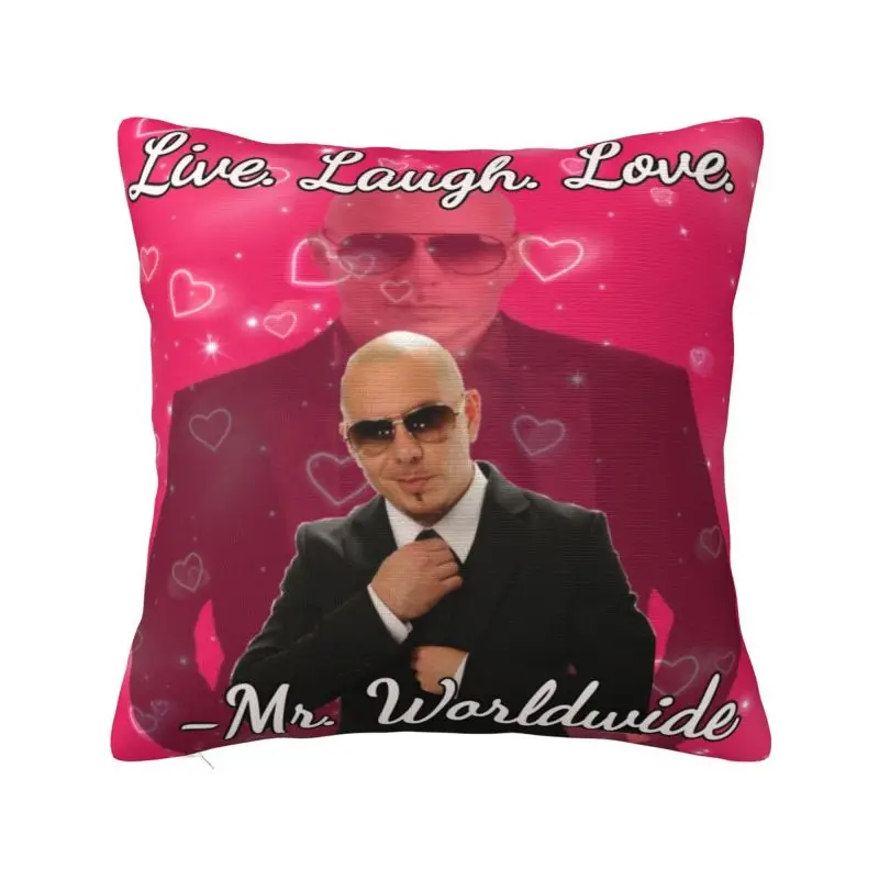 

Custom Mr. Worldwide Says To Live Laugh Love Pillow Case Living Room Decoration Luxury Cushions for Sofa Square Pillowcase