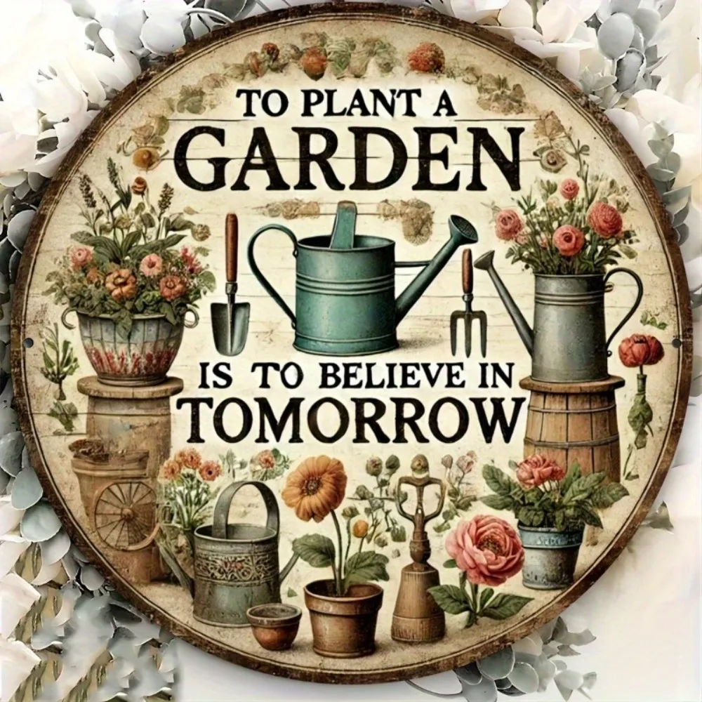 2D Flaches Metall-Wandkunst-Schild im Landhausstil - "Ein Garten pflanzen ist, an den Morgen zu glauben" - Vintage-Design mit Blumen und Gartengeräten