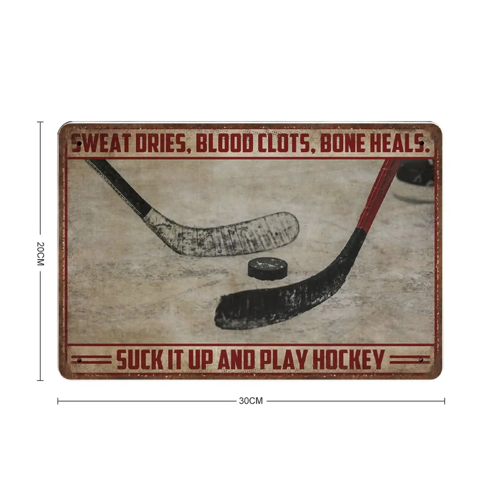 Durable Thick Collectable Metal Sign,Sweat Dries Suck It Up and Play Hockey Tin Sign,Vintage Wall Decor，Novelty Signs for Home K