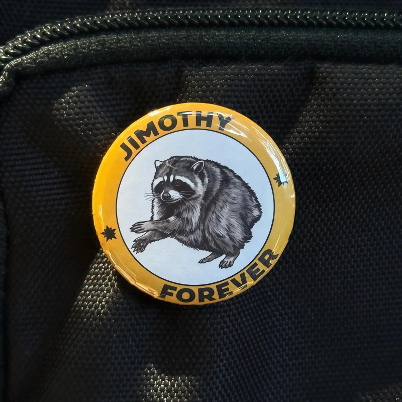 58mm Jimo Thy The RaCCoon Pinback Button P N W Wildlife Meme Pin Cute Animal Brooch Fan Gift Backpack Decor Cosplay Accessory