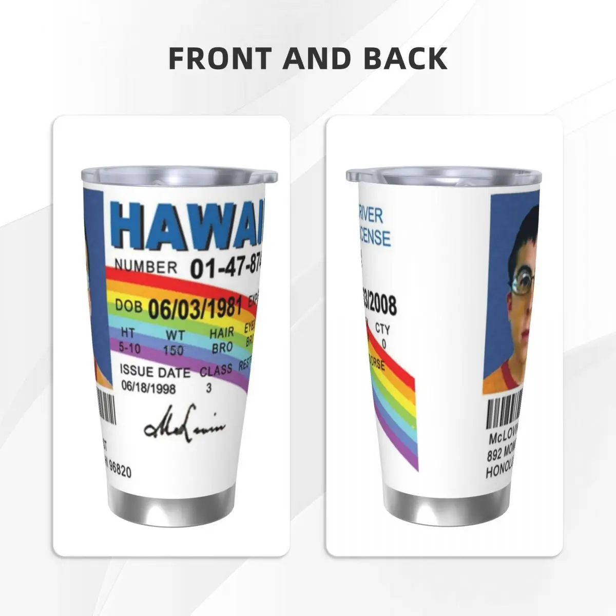 McLovin Driver License (3) Stainless Steel Tumbler Vacuum Insulated Mug Thermal Cold Cup Straws With Lid 20oz