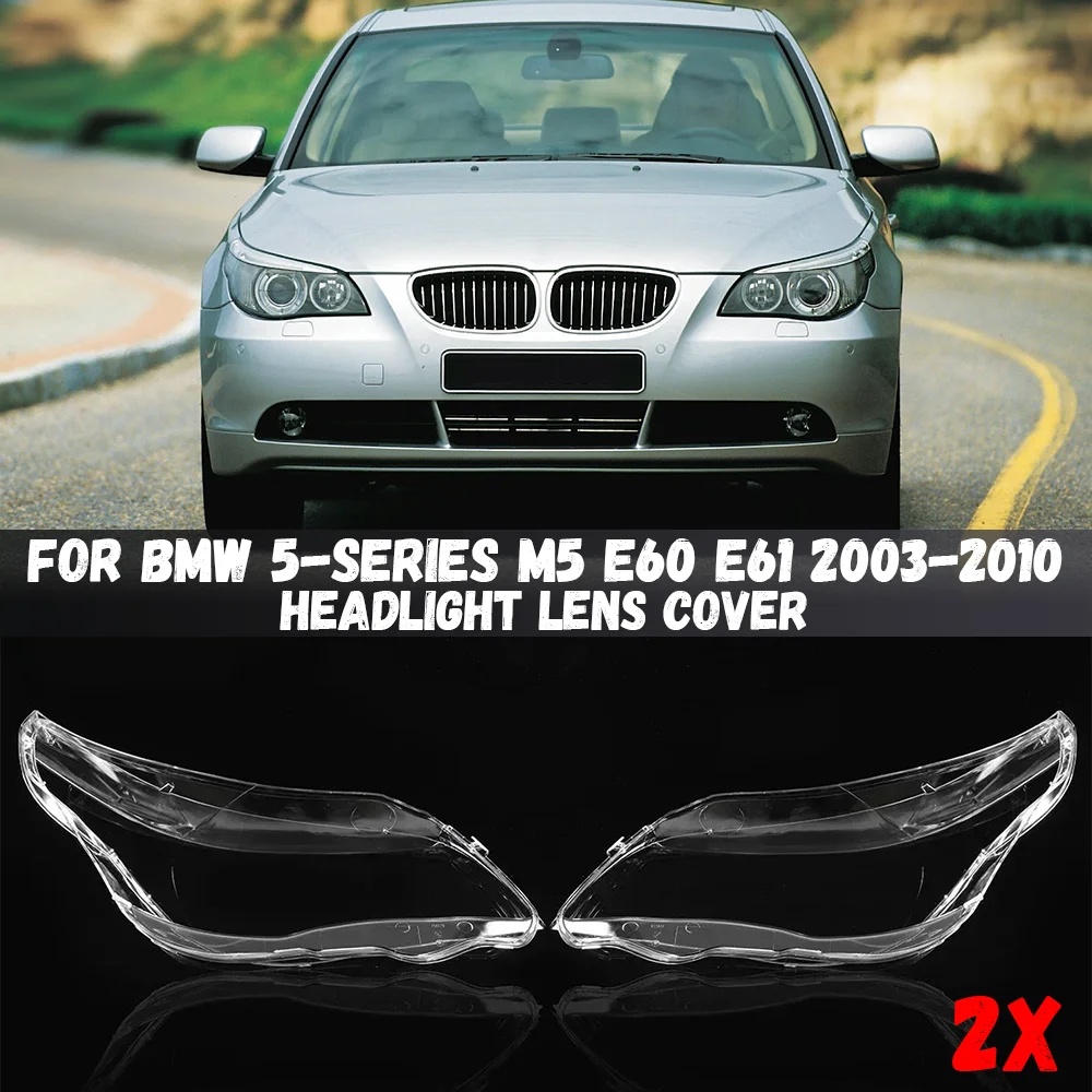 

For BMW 5-Series M5 E60 E61 525i 530i 545i 550i 2003-2010 Front Headlight Cover Transparent Shade Lamp Headlamp Shell Plexiglass