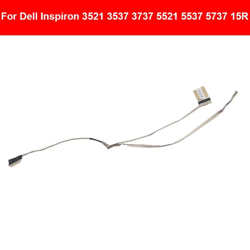 

Гибкий кабель для ЖК-дисплея для Dell Inspiron 3521 3537 3737 5521 5537 15R PN: DC02001SI00 DC02001N400 DC02001MG00 DC02001UC