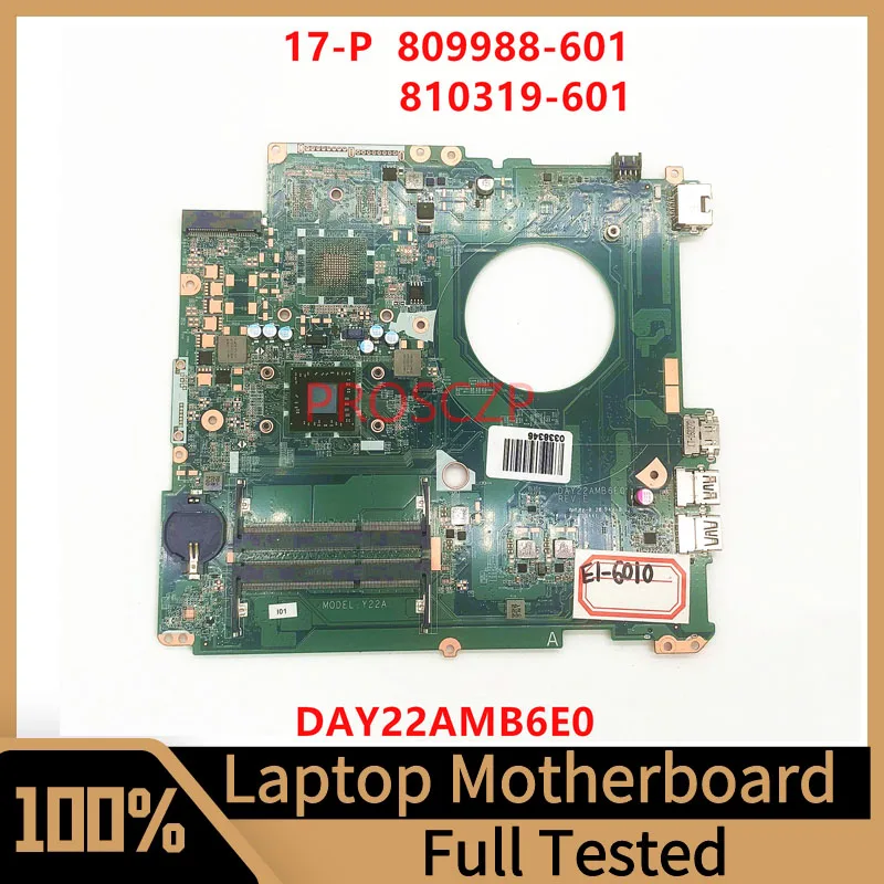 Placa base 809988 -601 809988 -001 810319 -001 para la placa base del ordenador portátil HP Pavilion 17-P DAY22AMB6E0 DDR3 W/E1-6010 CPU 100% prueba completa