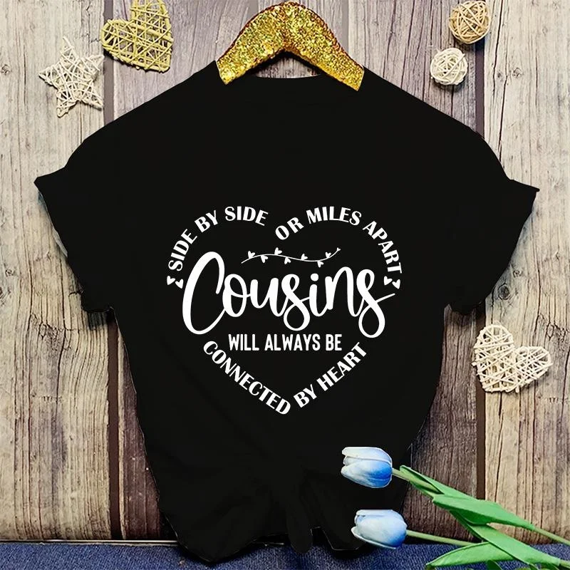 NEW Cousins Will Always Be Connected by Heart Print Tshirt Women Round Neck Summer Unisex T-Shirt