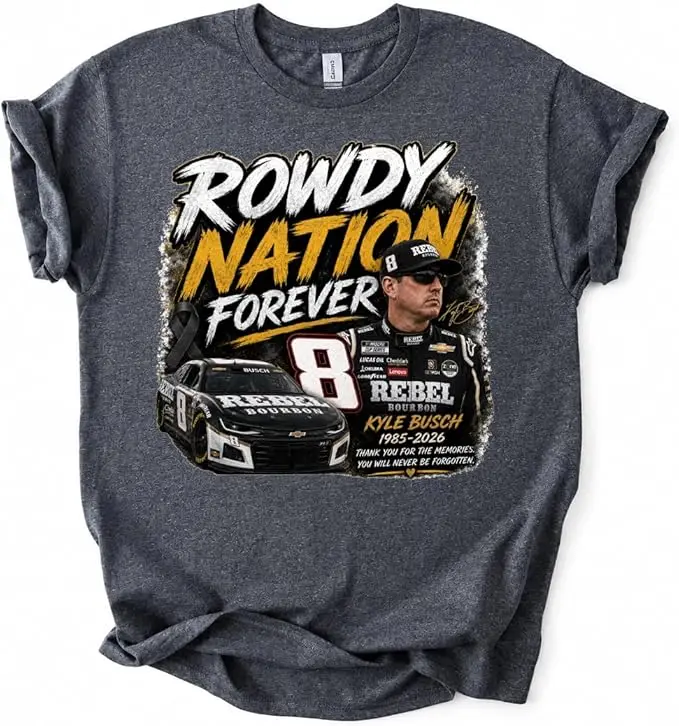 Forever Rowdy Front Because You Never Know Rennwagen T-Shirt Kyle Busch RIP Gedenk-Rennsport-Spruch T-Shirt Herren Neuheit Tribut Geschenk – Detail 10