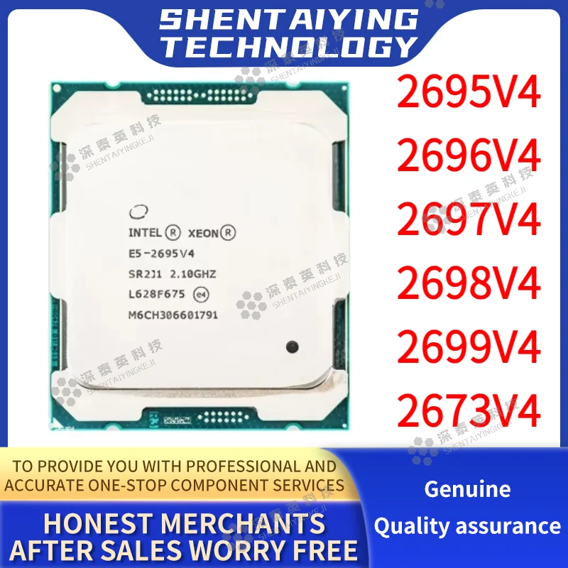 

CPU INTEL XENO E5 2695V4 E5 2696V4 E5 2697V4 E5 2698V4 E5 2699V4 E5 2673V4