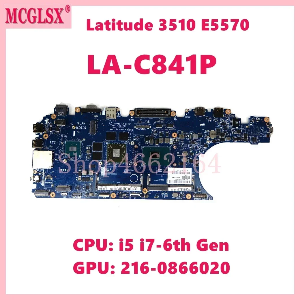 LA-C841P With i5 i7-6th Gen CPU 216-0866020-GPU Mainboard For Dell Latitude 3510 E5570 Laptop Motherboard 100% Tested OK