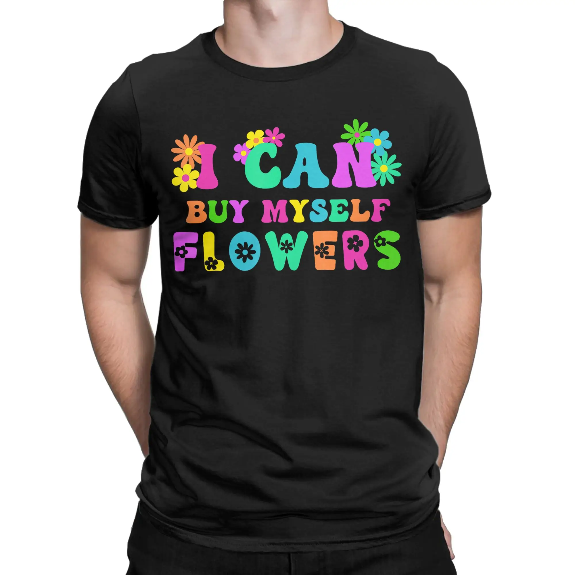 Men's I Can Buy My Own Flowers T Shirt  Pure Cotton Tops Funny Short Sleeve Crew Neck Tee Shirt Gift Idea T-Shirt