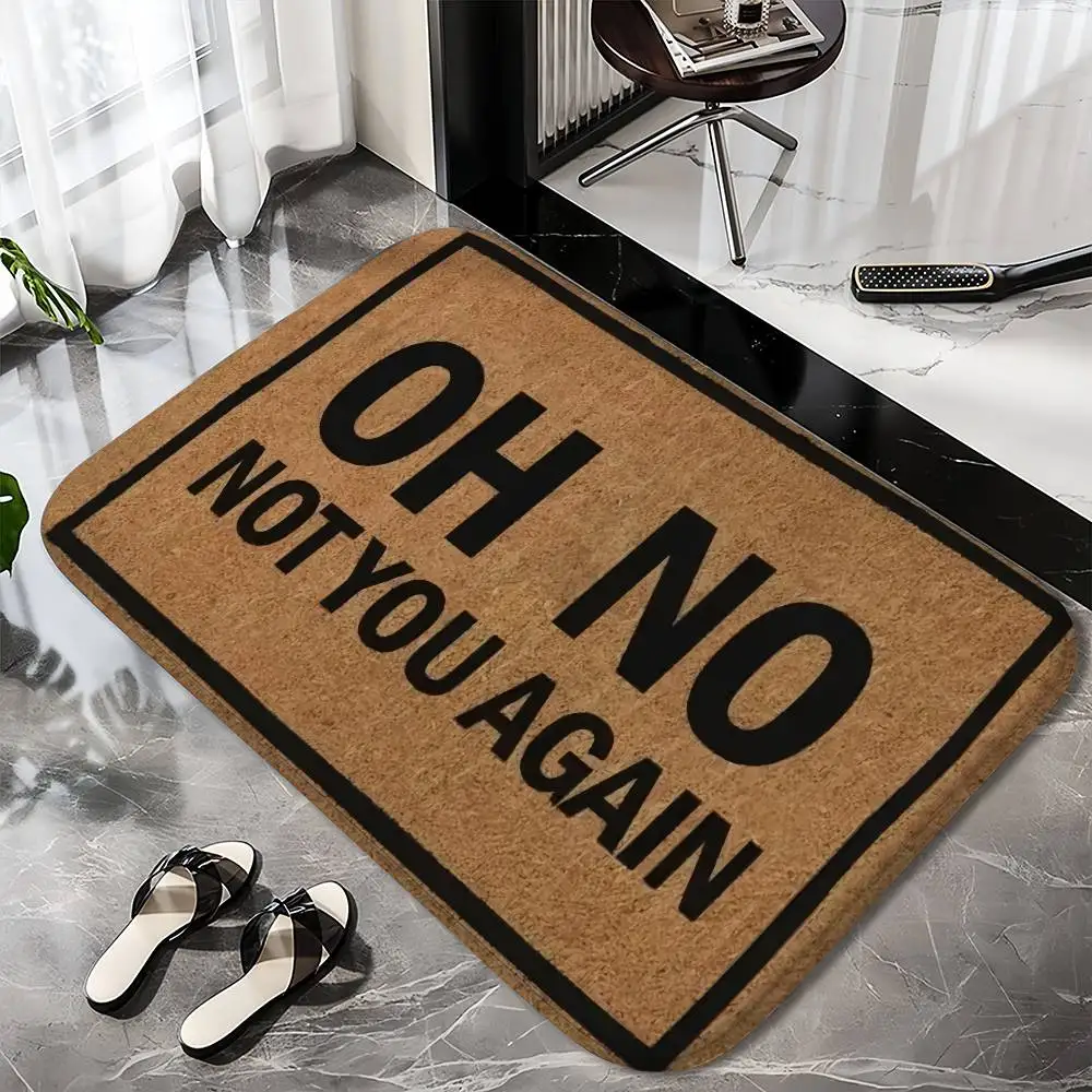 

Fun Felt Doormat Oh No Not You Again Floor Mat Printed Large Carpets Room And Bedroom Carpets Bathroom Anti Slip Door MATS Sma