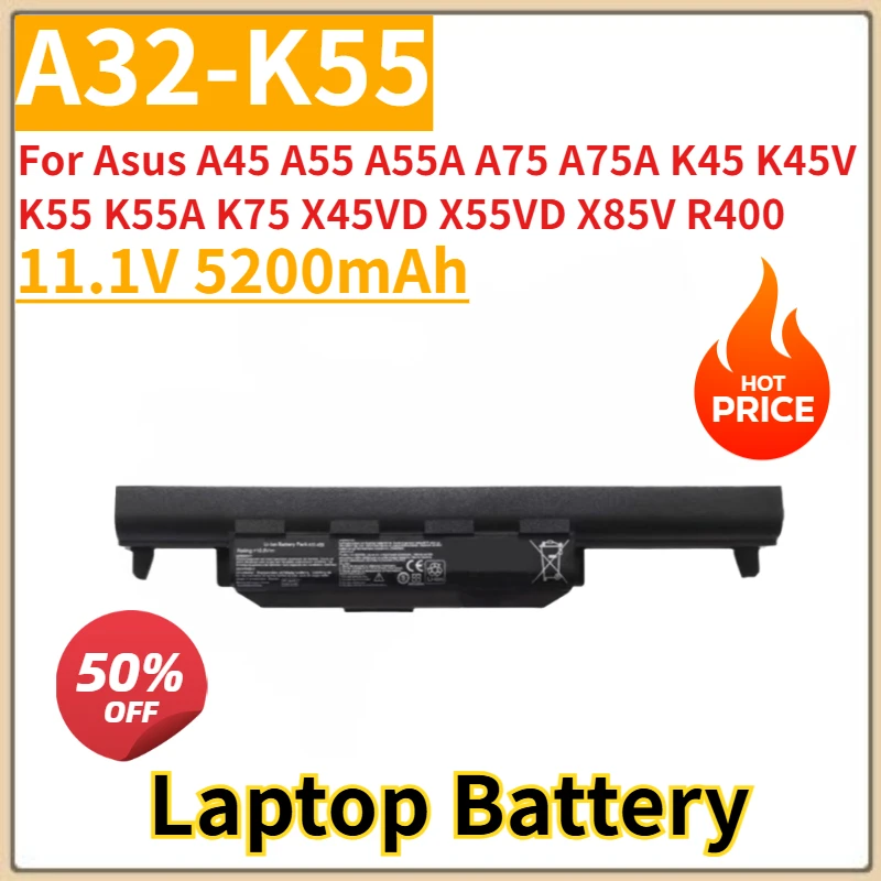 

New Replacement Laptop Battery 11.1V 5200mAh A32-K55 For Asus A45 A55 A55A A75 A75A K45 K45V K55 K55A K75 X45VD X55VD X85V R400